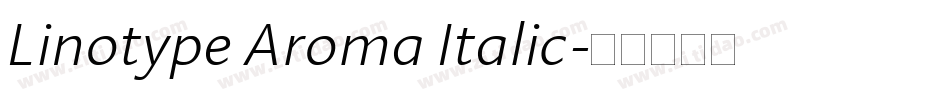 Linotype Aroma Italic字体转换